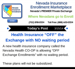 Post 3-15-14 | Health Insurance OFF Exchange NO waiting period