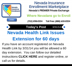 Post 3-31-14 Nevada Health Link Issues Extension of 60 days