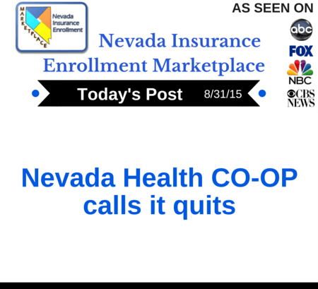 Post 8-31-15 | Nevada Health CO-OP Calls it Quits