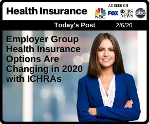 Post - Employer Group Health Insurance Options Are Changing in 2020 with ICHRAs