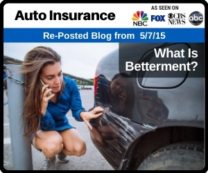 RePost - What Is Betterment in Auto Insurance?