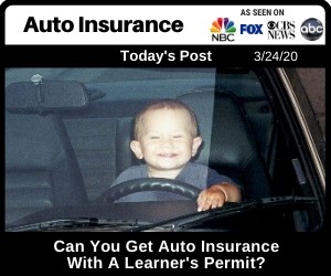 Post - Can You Get Auto Insurance With A Learner's Permit?