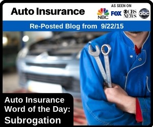 RePost - Auto Insurance Word of the Day: Subrogation