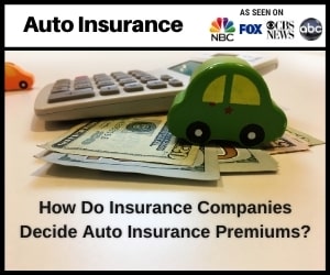 How Do Insurance Companies Decide Auto Insurance Premiums?