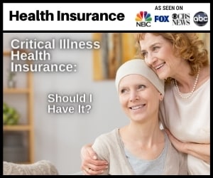 Critical Illness Health Insurance: Should I Have It?