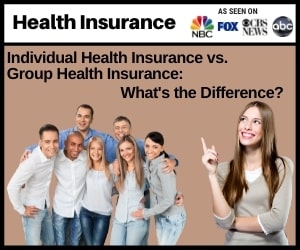Individual Health Insurance vs. Group Health Insurance: What is the difference?