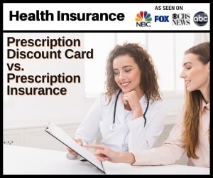 Prescription Discount Card vs. Prescription Insurance
