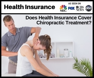 Does Health Insurance Cover Chiropractic Care?