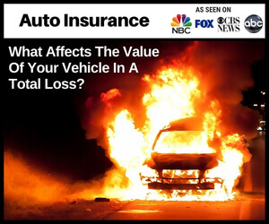 What Affects The Value Of Your Vehicle In A Total Loss?