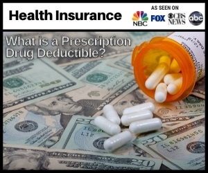 What Is A Prescription Drug Deductible?