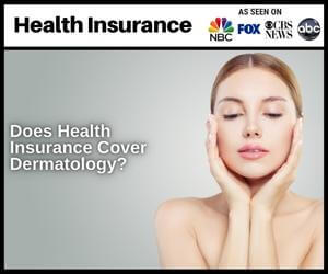 Will My Health Insurance Cover Dermatology?