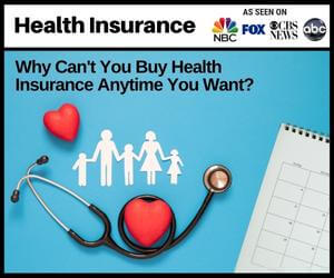Why Can You Not Buy Health Insurance Anytime You Want?