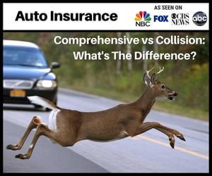 Comprehensive vs. Collision Auto Insurance: What Is The Difference?