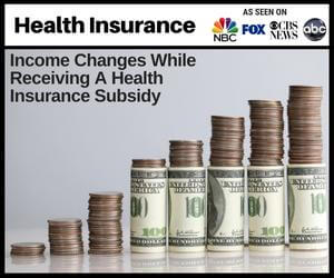 Income Changes While Receiving a Health Insurance Subsidy