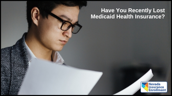 Have You Recently Lost Medicaid Health Insurance? Have You Recently Lost Medicaid Health Insurance?