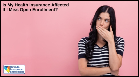 Is My Health Insurance Affected If I Miss Open Enrollment? Is My Health Insurance Affected If I Miss Open Enrollment?