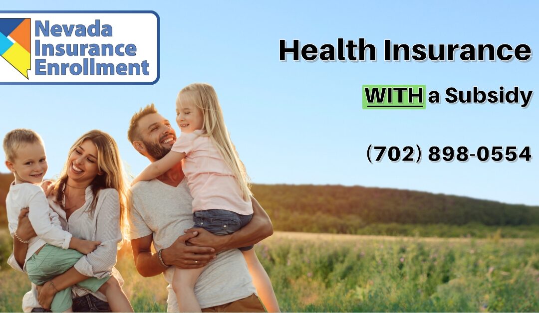 Health Insurance WITH a Subsidy